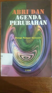 ABRI dan Agenda Perubahan : Bunga Rampai Seskoad