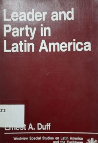 Leader and Party in Latin America