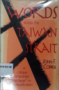 Words across the Taiwan Strait : a critique of Beijing's 