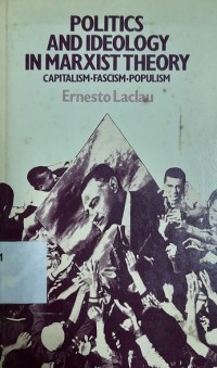 Politics and ideology in Marxist theory : capitalism, fascism, populism