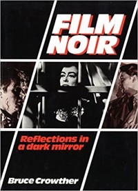Film Noir: Reflections in a Dark Mirror