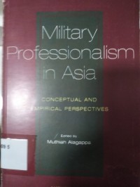 Militery Professionalism in Asia: conceptual and empirical perspective