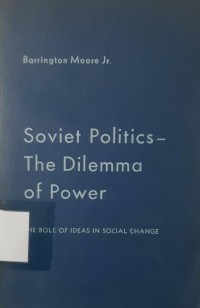 Soviet Politics-The Dilemma of Power