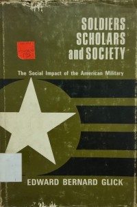 Solders Scholars and Society the Social Impact of the American Military