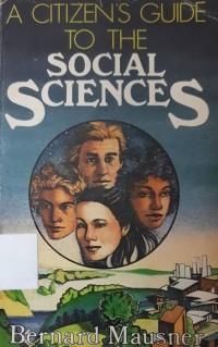 A Citizen's Guide to the Social Sciences