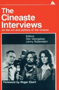 The Cineaste Interviews: on the art and politics of the cinema