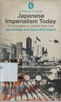 Japanese Imperialism Today (Co-Prosperity in Greater East Asia)