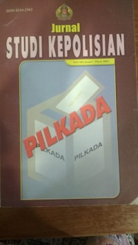 Jurnal Studi Kepolisian Edisi 063 Januari-Maret 2005: Pilkada