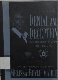 Denial and Deception an Insider's View of the CIA