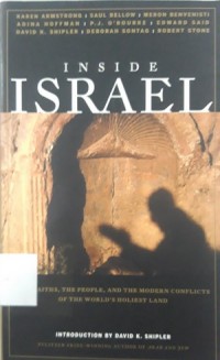 Inside Israel (The Faiths, The People, and The Modern Conflict of The World's Holiest Land)