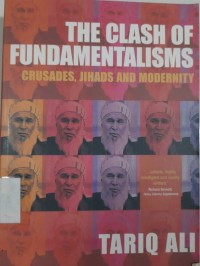 The Clash of Fundamentalisms: Crusades, Jihads and Modernity