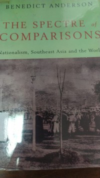 The Spectre of comparisons: Nasionalism, Southeast Asia and World