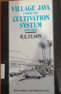 Village Java under the cultivation system, 1830-1870
