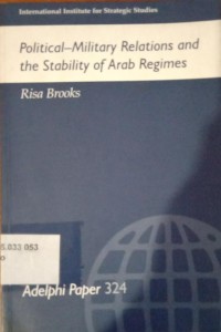 Political-Military Relations and the Stability of Arab Regimes