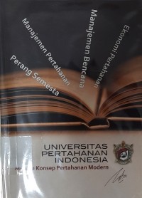 Universitas Pertahanan Nasional ; menuju konsep pertahanan modern