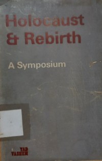 Holocaust and rebirth : a symposium
