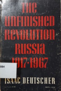 The Unfinished Revolution RUSSIA 1917-1967