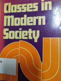 ﻿Classes in Modern Society