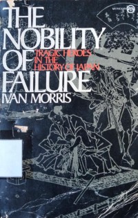 The Nobility of Failure: Tragic Heroes in The History of Japan