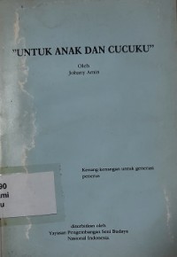 Untuk Anak dan Cucuku