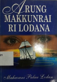 Arung Makkunrai RI Lodana dari Fragmen Kaba Minangkabau Anggun Nan Tongga