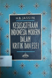 Kesusasteraan Indonesia Modern dalam Kritik dan Esei I
