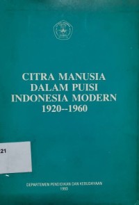 Citra Manusia dalam Puisi Indonesia Modern 1920-1960