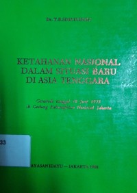 Ketahanan Nasional Dalam Situasi Baru Di Asia Tenggara