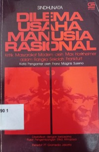 Dilema Usaha Manusia Rasional : Kritik Masyarakat Modern Oleh Max Horkheimer Dalam Rangka Sekolah Frankfurt