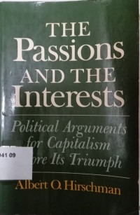 The Passions and The Interests (Political Argument for Capitalism Before Its Triumph)
