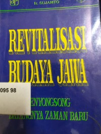 Revitalisasi Budaya Jawa: menyongsong Datangnya Zaman Baru