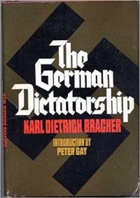 The German Dictatorship (The Origins, Structure, and Effects of National Socialism)