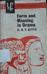 Form and Meaning in Drama: A Study of Six Greek Plays and of Hamlet