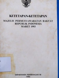 Ketetapan-Ketetapan Majelis Permusyawaratan Rakyat Republik Indonesia Tahun 1993