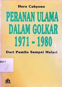 Peranan Ulama Dalam Golkar 1971-1980 Dari Pemilu Sampai Malari