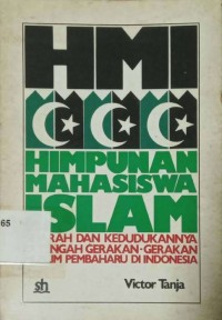 Himpunan Mahasiswa Islam : Sejarah dan Kedudukannya di Tengah Gerakan-gerakan Muslim Pembaharu di Indonesia