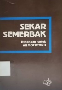 Sekar Semerbak Kenanagan untuk Ali Moertopo