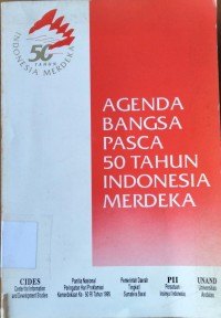 Agenda Bangsa Pasca 50 tahun Indonesia Merdeka