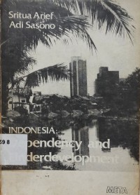 Indonesia: Dependency and Underdevelopment