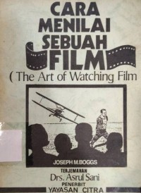 Cara Menilai Sebuah FIlm (The Art of Watching Film)