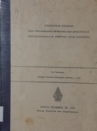 Penelitian Evaluasi Bagi Peningkatan Efisiensi dan Efektivitas Penyelenggaraan Festoval Film Indonesia