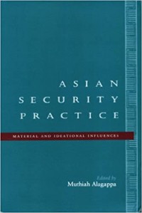 Asian Security Practice: material and ideational influences