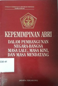 Kepemimpinan ABRI dalam Pembangunan Negara-Bangsa Masa Lalu, Masa Kini, dan Masa Mendatang