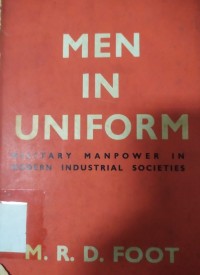 Men in Uniform: Military Manpower in Modern Industrial Societies