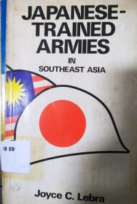 Japanese Trained Armies in Southeast Asia