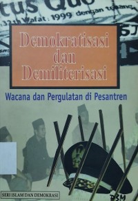 Demokratisasi dan Demiliterisasi: Wacana dan pergulatan di pesantren