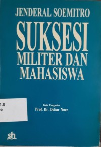 Suksesi Militer dan Mahasiswa