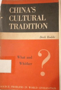 China's Cultural Tradition What and Whither?