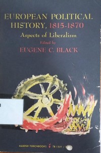 European Political History 1815 - 1870 :Aspects of Liberalism