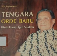 Tengara Orde Baru Kisah Harry Than Silalahi